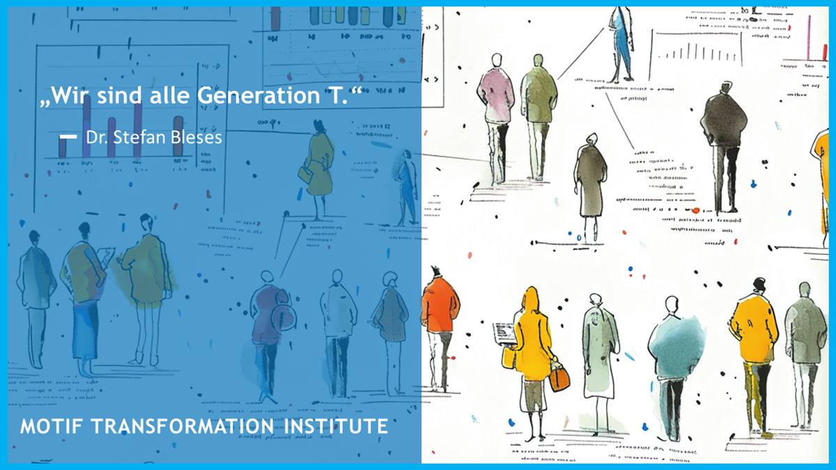 Wir alle sind die Generation T – T wie Transformation